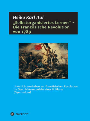 cover image of "Selbstorganisiertes Lernen"--Die Französische Revolution von 1789